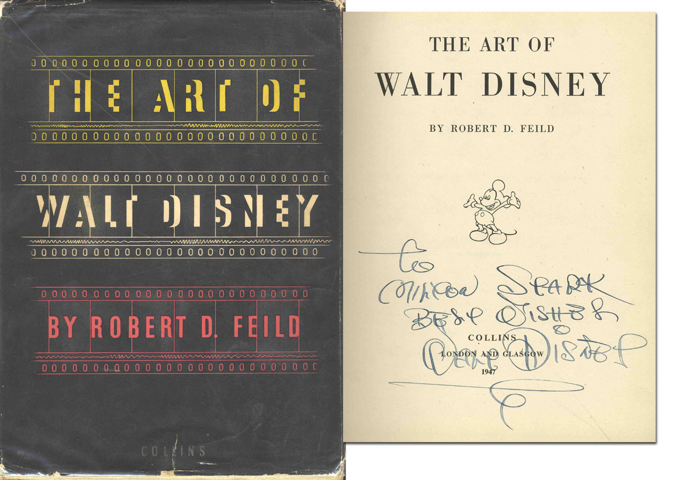 Walt Disney Autograph "The Art of Walt Disney" by Robert D. Feild -- Signed Rare Book by Walt Disney & Robert D. Feild -- 1947 -- A Superb Example of Disney's Autograph
